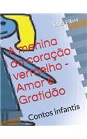 A menina do coração vermelho - Amor e Gratidão