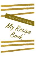 My Recipe Book - Write In Recipe Book