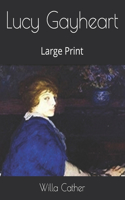 Lucy Gayheart: Large Print