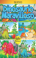 Dinosaurio Maravilloso: EL GRAN LIBRO PARA COLOREAR DE DINOSAURIOS: Libro Para Colorear de Dinosaurios para Niños con Datos Curiosos