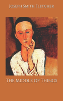 The Middle of Things