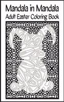 Mandala In Mandala Adult Easter Coloring Book