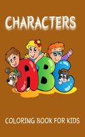 Characters Coloring Book For Kids: This Coloring Books for Boy & Girl Ages 3-12 Featuring Amazing Characters Drawings.