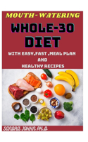 Mouth-Watering Whole-30 Diet