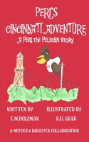 Peri's Cincinnati Adventure