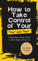 How to Take Control of Your Yes and Nos