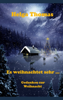 Es weihnachtet sehr ...