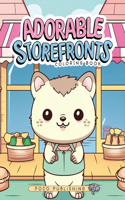 Adorable Storefronts Coloring Book: Miniature Shop Town Coloring Pages with Kawaii Characters for Girls Teens and Adults