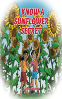 I Know a Sunflower Secret