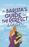 Barista's Guide to The Perfect Steam
