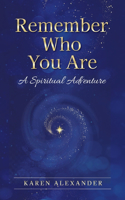 Remember Who You Are