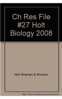 Ch Res File #27 Holt Biology 2008