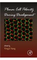 Planar Cell Polarity During Development