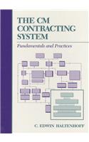 CM Contracting System: Fundamentals and Practices, the