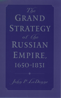 Grand Strategy of the Russian Empire, 1650-1831