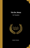 Vie De Jésus