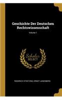 Geschichte Der Deutschen Rechtswissenschaft; Volume 1