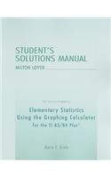 Student's Solutions Manual to Accompany Elementary Statistics Using the Graphing Calculator for the TI-83/84 Plus