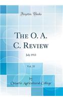 The O. A. C. Review, Vol. 25: July 1913 (Classic Reprint): July 1913 (Classic Reprint)