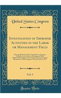 Investigation of Improper Activities in the Labor or Management Field, Vol. 5: Hearings Before the Select Committee on Improper Activities in the Labor or Management Field, Eighty-Fifth Congress, First Session, Pursuant to Senate Resolution 74, 85t
