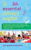 Essential Primary English: (UK Higher Education Humanities & Social Sciences Education)