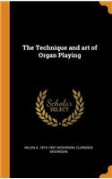 The Technique and Art of Organ Playing