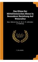 Das Klima Der Mittelrheinischen Ebene in Besonderer Beziehung Auf Weincultur