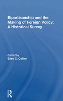 Bipartisanship and the Making of Foreign Policy: A Historical Survey