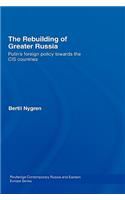 The Rebuilding of Greater Russia