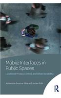 Mobile Interfaces in Public Spaces