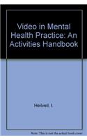 Video in Mental Health Practice: An Activities Handbook