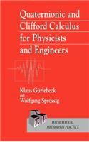Quaternionic and Clifford Calculus for Physicists and Engineers