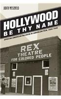 Hollywood Be Thy Name