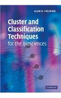Cluster and Classification Techniques for the Biosciences