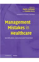 Management Mistakes in Healthcare