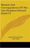 Memoir and Correspondence of the Late Sir James Edward Smith V1