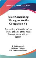 Select Circulating Library, or Youths Companion V1