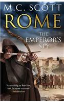 Rome: The Emperor's Spy (Rome 1): A high-octane historical adventure guaranteed to have you on the edge of your seat…(1 Rome)