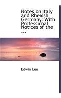 Notes on Italy and Rhenish Germany
