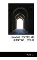 Oeuvres Morales de Plutarque, Tome III