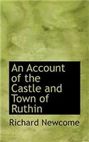 An Account of the Castle and Town of Ruthin