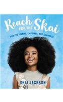 Reach for the Skai: How to Inspire, Empower, and Clapback