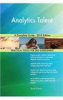 Analytics Talent A Complete Guide - 2019 Edition