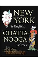 New York Is English, Chattanooga Is Creek