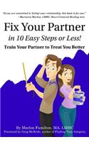 Fix Your Partner in 10 Easy Steps or Less!