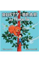 Rusty Bear and Thomas, Too