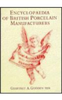 Encyclopedia Of British Porcelain Manufacturers