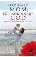 Ordinary Mom, Extraordinary God