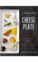 Composing the Cheese Plate