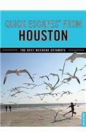 Quick Escapes® From Houston